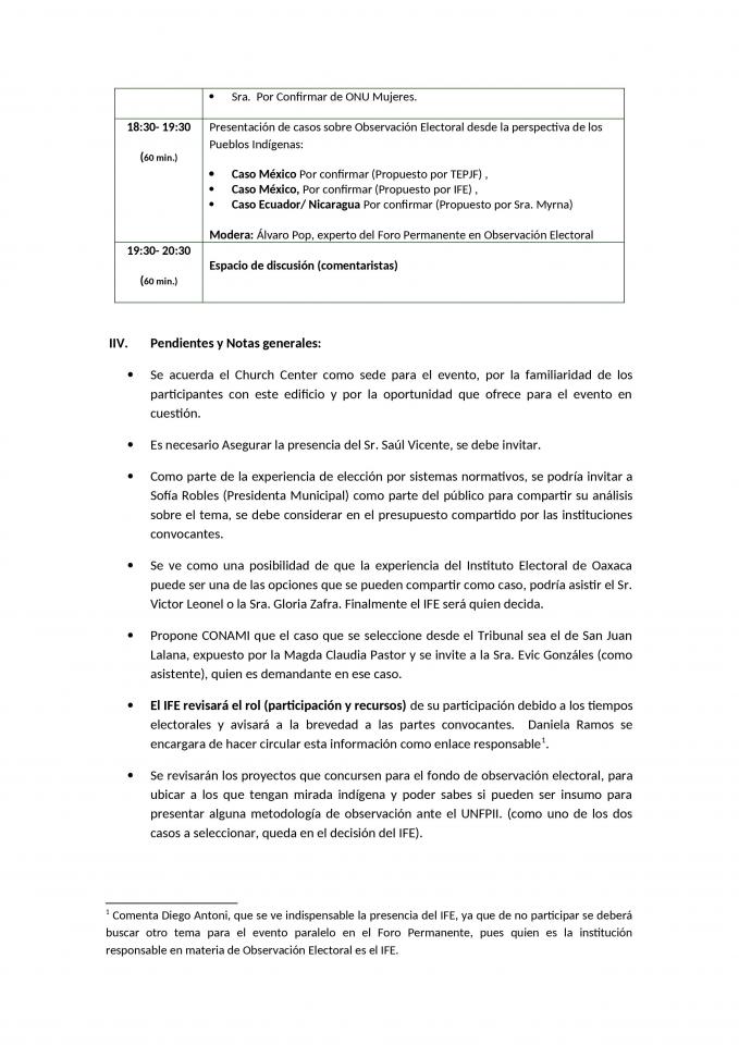 Proyecto Sistemas Normativos e Intervención de Estado en Comunidades Indígenas: Participación Política y Social con Perspectiva de Género Participación de las instituciones Electorales Mexicanas, la CONAMI, el PNUD y ONU 3.